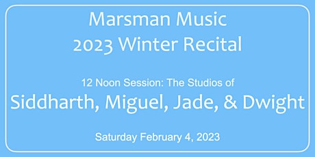 12 NOON - Marsman Music 2023 Winter Recital