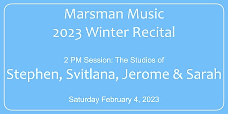 2 PM - Marsman Music 2023 Winter Recital