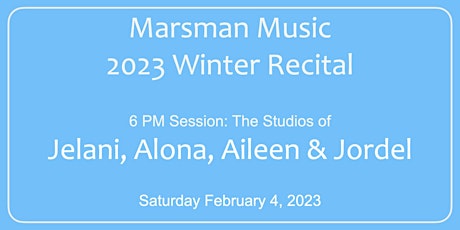 6 PM - Marsman Music 2023 Winter Recital