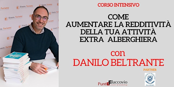 corso intensivo CON DANILO BELTRANTE: come aumentare la redditività della t...