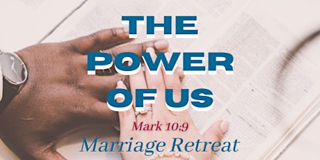 The Power of Us Marriage Retreat