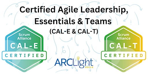 Certified Agile Leadership Essentials & Teams (CAL-E® & CAL-T®)