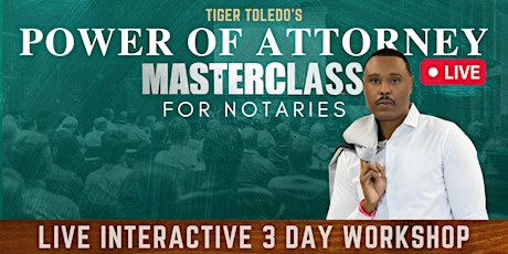 The Power of Attorney Masterclass for Notaries Xi
