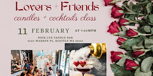 Lovers + Friends - Candles + Cocktails Class