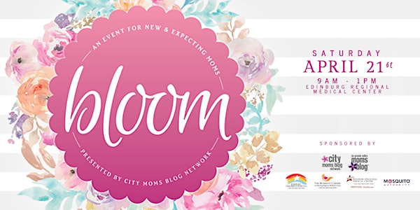 BLOOM RGV 2018 :: An Event for New and Expecting Moms