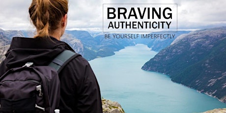 Braving Authenticity: Be yourself imperfectly primary image