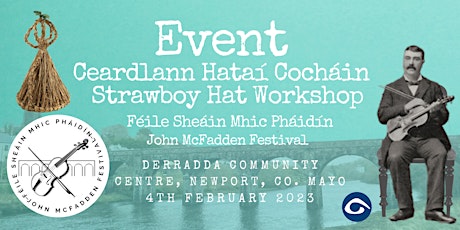 Ceardlann Hataí Cocháin - Strawboy Hat Workshop