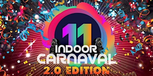 11 Indoor Carnaval 2023 '2.0 EDITION'
