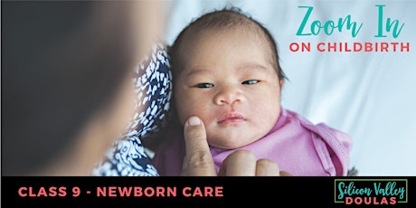 Zoom in on Childbirth - Class 9: Newborn Care primary image