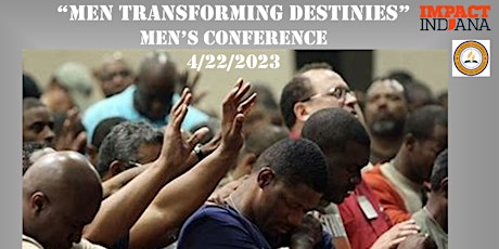 Impact Indiana Men's Ministry Conference: Men Transforming Destinies