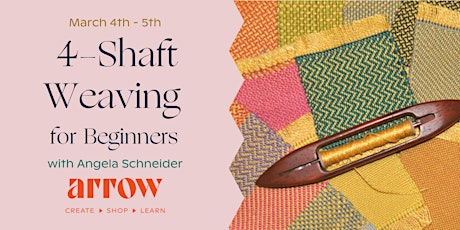 4-Shaft Weaving for Beginners  with Angela Schneider