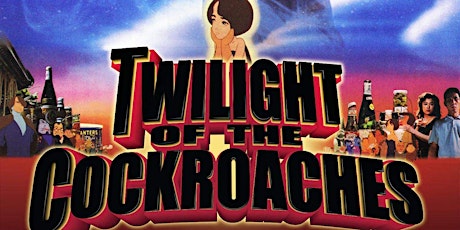 Anime At The Revue: TWILIGHT OF THE COCKROACHES - Presented On 35mm!