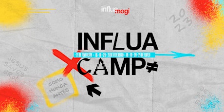 Imagem principal do evento INFLUA CAMP | COMO NUNCA ANTES