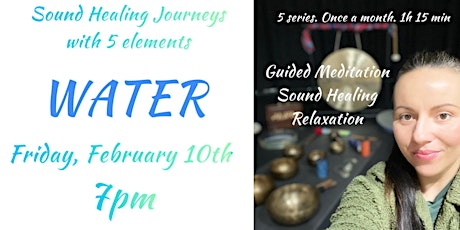 Sound Healing Journeys with 5 elements - WATER element