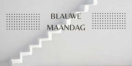 Imagem principal do evento Blauwe maandag - upgraded version