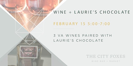 Wine + Laurie's Chocolate