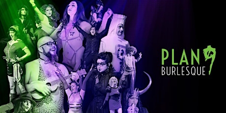 Plan 9 Burlesque Presents: Cult Classics