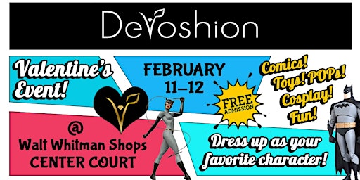 Devoshion Valentine's COMIC SHOW & Cosplay Event