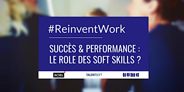 #ReinventWork Le rôle des soft skills 
