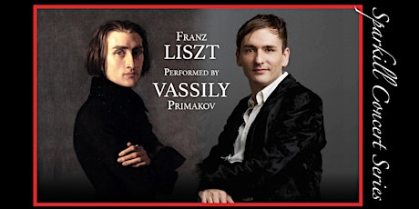 Sparkill Concert Series Presents Liszt performed by Vassily Primakov primary image