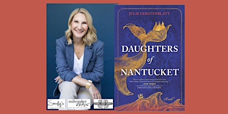 Julie Gerstenblatt, author of DAUGHTERS OF NANTUCKET - a ticketed event