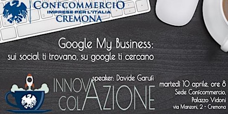 Immagine principale di A Innovazione a Colazione si parla di Google My Business 