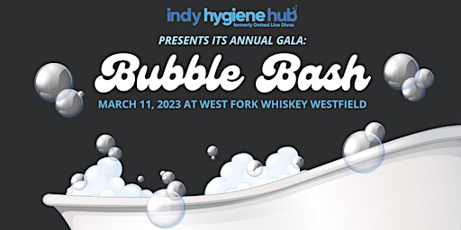 Indy Hygiene Hub Presents: Bubble Bash Gala