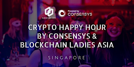Crypto Happy Hour by Consensys & S/HE Blockchainers Asia primary image