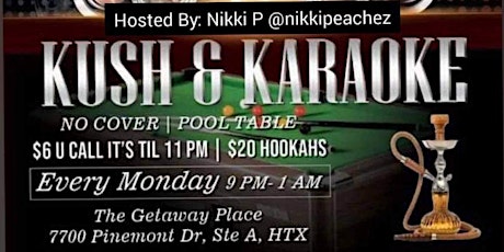 Kush & Karaoke Mondays