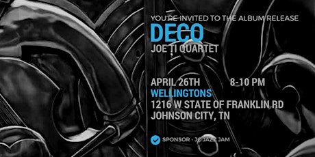 Joe Ti Quartet - DECO Album Release Party primary image