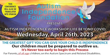 AUTISM INDEPENDENCE CONFERENCE 4-26-23