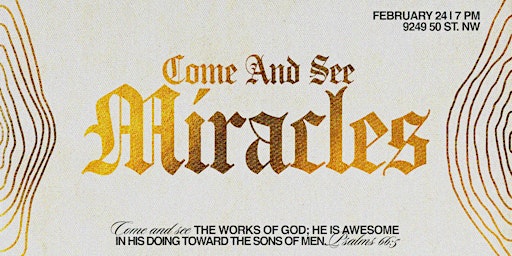 Come & See: MIRACLES