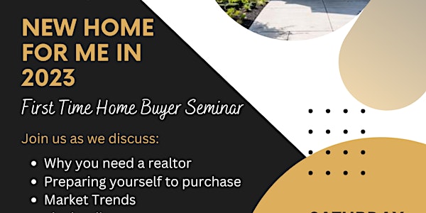 New Home for ME in 2023: First Time Home Buyer Seminar