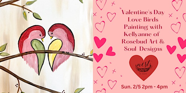 Valentine's Day Love Birds Painting with Kellyanne of  Rosebud Art & Soul