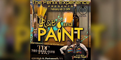 The Fenix Experience presents R&B & Paint™️ at the Book Club on High