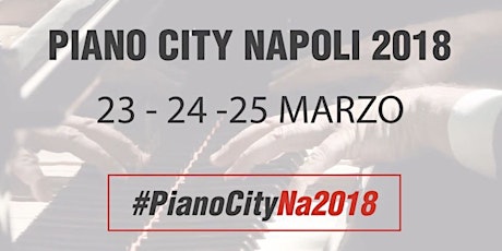 Immagine principale di Piano City Napoli 2018 