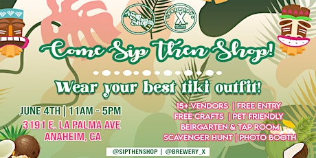 Tiki time with Sip Then Shop @ Brewery X  in Anaheim