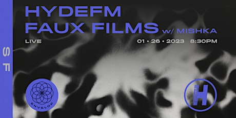 HydeFM - Faux Films w/ Mishka
