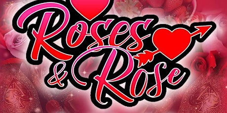 “Roses and Rosé” The Official Valentines Day Affair