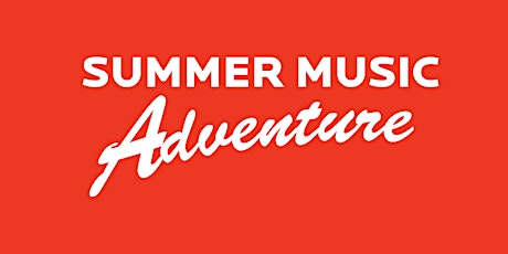 ETM Summer Music Adventure primary image