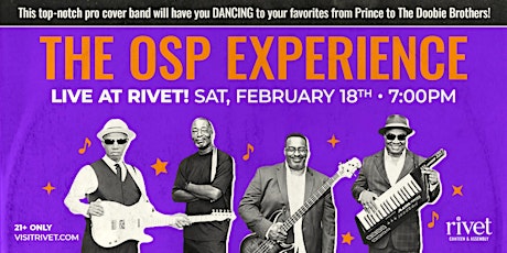 The OSP EXPERIENCE returns to Rivet!