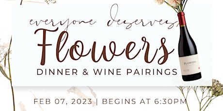 EVERYONE DESERVES FLOWERS: WINE DINNER