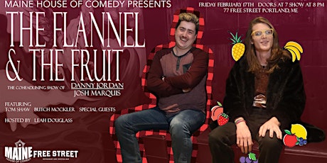 The Flannel and The Fruit Comedy coheadliners Danny Jordan and Josh Marquis