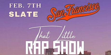 That Little Rap Show - San Fran Edition