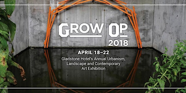 Gladstone Hotel's Grow Op 2018