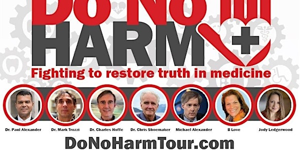 DO NO HARM TOUR - Fighting to restore Truth in Medicine