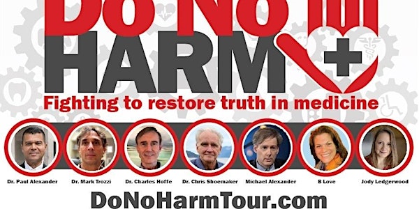 DO NO HARM TOUR - Fighting to Restore Truth in Medicine
