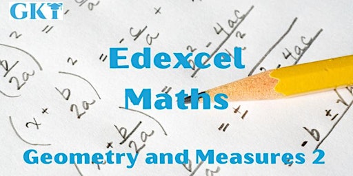 Edexcel Maths GCSE Masterclass: Geometry and Measures 2