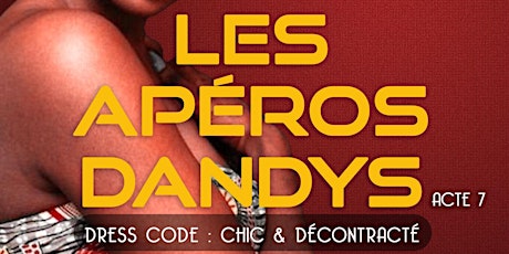 LES APÉROS DANDYS by Afrovibes - Acte 7