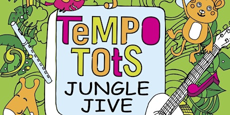 Jungle Jive with Tempo Tots - 11am session (3-18 months) primary image